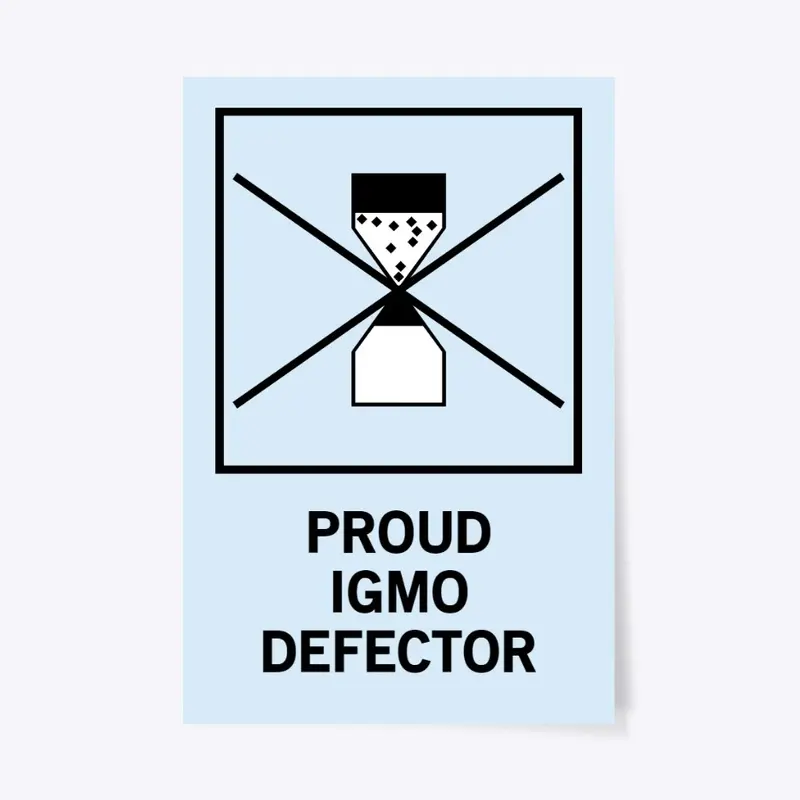 "Proud Igmo Defector" Poster